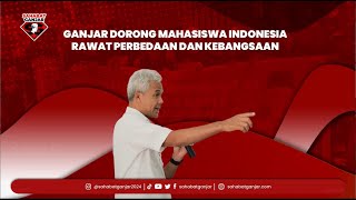 GANJAR DORONG MAHASISWA INDONESIA RAWAT PERBEDAAN DAN KEBANGSAAN