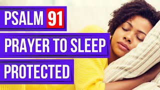 Psalm 91 prayer for sleep (8 hours Powerful Psalms for sleep) Bible verses for sleep with God's Word