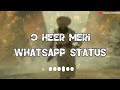 O heer meri | Teri mitti | Whatsapp Status Kesari by shaddu creation