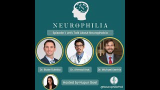 The Neurophilia Podcast Episode 1: Let's Talk About Neurophobia