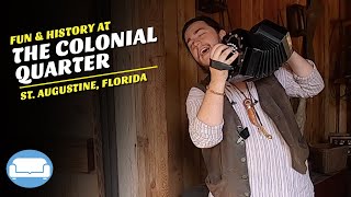 Encountering 500 Years of History- Exploring the Colonial Quarter in St.Augustine, Florida!