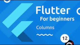 Flutter Tutorial for Beginners #12 - Columns @flutter app developer