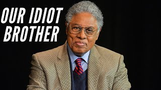 Thomas Sowell is an idiot
