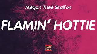 Megan Thee Stallion - Flamin' Hottie (Lyrics)