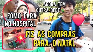 FOMOS PARA NO HOSPITAL COM ELE. COMPRAS DO NATAL.  FOMOS BUSCAR OUTRO BB