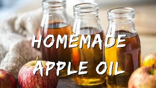 Homemade apple oil #appleoil #homemadeoil #diyoil