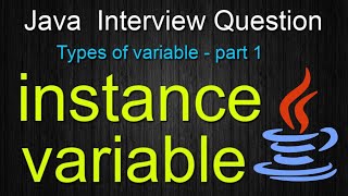Types of variable in java || Instance variable || java interview question