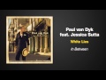 Paul van Dyk Feat. Jessica Sutta -- White Lies