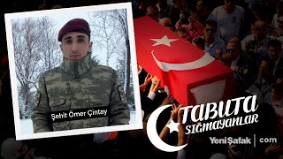 Tabuta Sığmayanlar: Şehit Ömer Çintay (186. Bölüm)