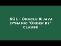 SQL : Oracle & java dynamic 'Order by' clause