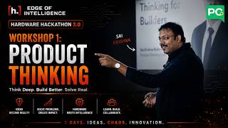Hardware Hackathon 3.0 :Workshop 1: Product Thinking