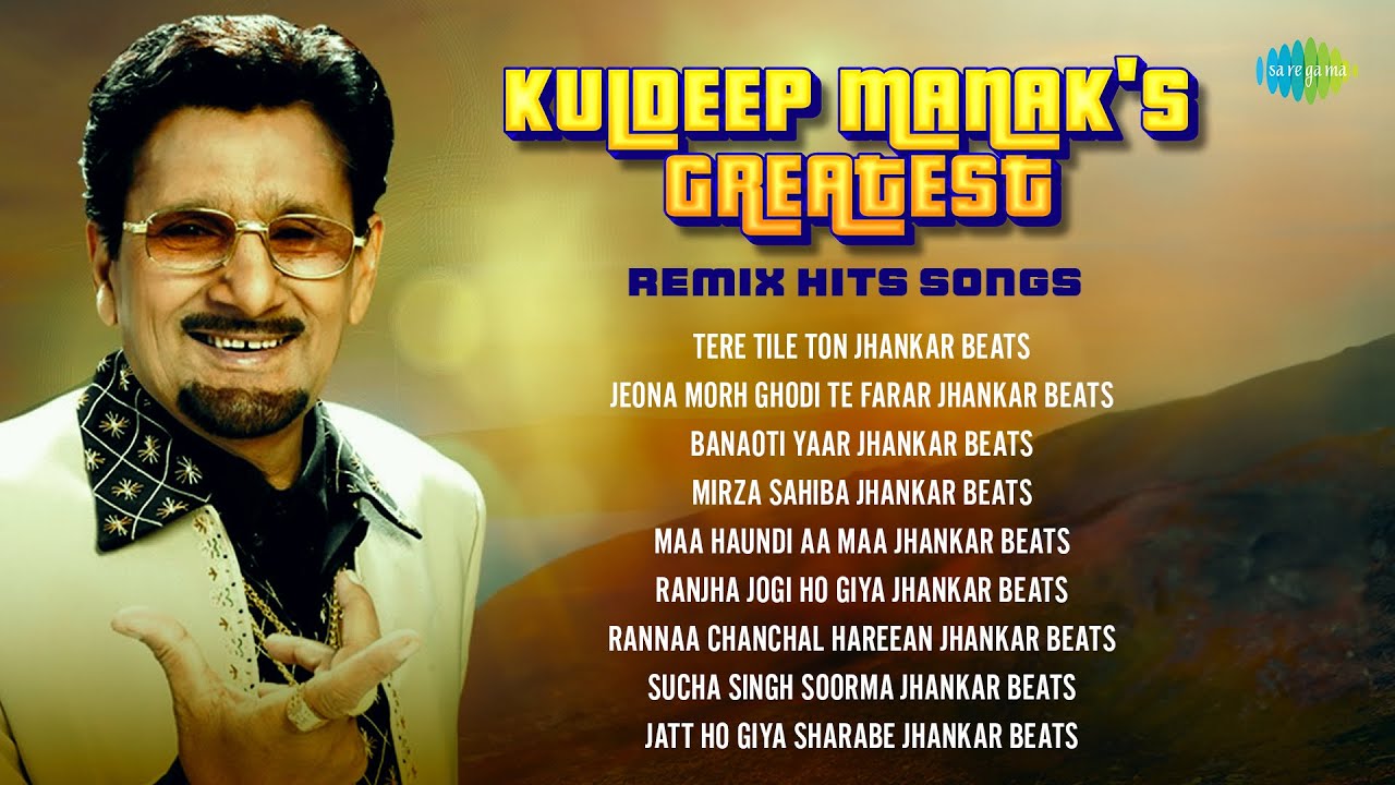 Kuldeep Manak's Greatest Remix Hits | DJ Harshit Shah, DJ MHD IND ...