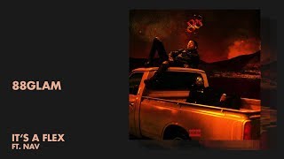 88Glam - It's a Flex ft. NAV (Audio) | All Def Music