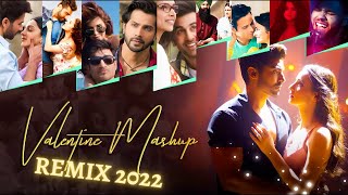 💖Valentines Mashup 2022 | Love Remixes 💖 | Best Romantic Song Mashup 💖