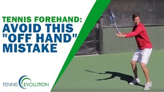 Tennis Forehand | Avoid This “Offhand” Tennis Forehand Technique Mistake