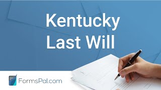 Kentucky Last Will And Testament Guide