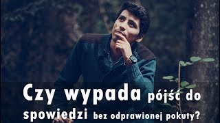 Czy wypada pójść do spowiedzi bez odprawionej pokuty? [KintoS#8]