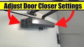 How To Adjust Automatic Door Closer Speed