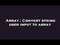 Array : Convert string user input to array