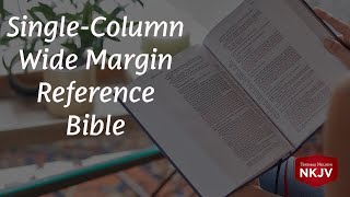 NKJV Single Column Wide Margin Reference Bible