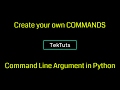 How to create own Commands | Command Line Arguments in Python
