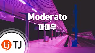 [TJ노래방] Moderato - 마마무 / TJ Karaoke