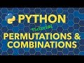 Python Permutations and Combinations
