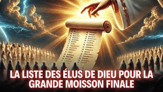 MESSAGE PROPHÉTIQUE: La Liste des Élus de Dieu pour la Grande Moisson Finale - 2025