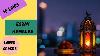 10 lines on Ramadan Ten lines essay on Ramadan in English Easy lines on Ramadan essay on ramzan