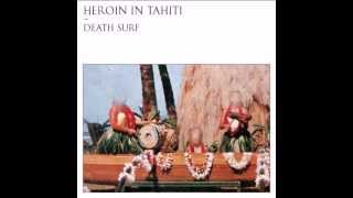 Heroin In Tahiti - Ex Giants On Dope