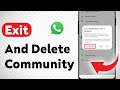 How To Exit And Delete WhatsApp Community (Updated)