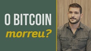 O Bitcoin morreu? | O que aconteceu com ele? | Você MAIS Rico
