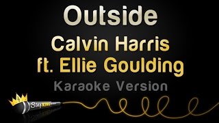 Calvin Harris ft. Ellie Goulding - Outside (Karaoke Version)
