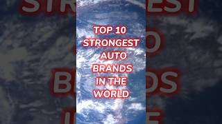 Top 10 Strongest Auto Brands In The World || #shorts #shawfact #allfacts