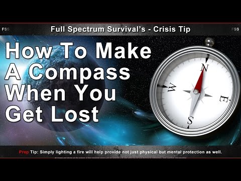 How to make a compass when you get lost? How to make a compass when you get lost?
