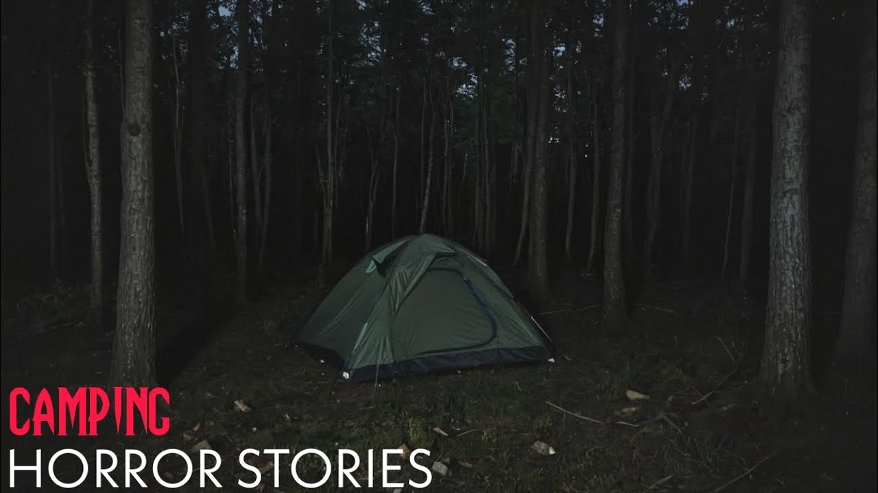 7 Creepy Camping Horror Stories With Rain Sounds Youtube