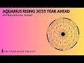 AQUARIUS RISING 2025 YEARLY HOROSCOPE