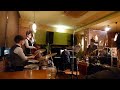 【live】lover come back to me 鹿児島大学jazz band部ob at 明日の地図