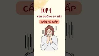 4 kem dưỡng da mặt cần né gấp #shortvideo #lamdep #skincare #phunu #review #beauty