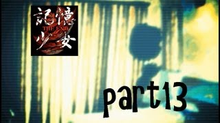 【霊道の妖】記憶少女ＴＨＥ ＥＮＤ 実況プレイ Part13