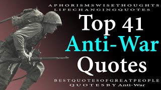 The Best 41 Anti War Quotes By Famous People | Sayings, Wise Thoughts, Quotes