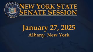 New York State Senate Session - 01/27/2025