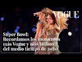 Super Bowl: Recordamos los momentos más Vogue y más latinos del medio tiempo de 2020