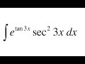 Integrales Indefinidas Integral (e^(tan3x))(sec^2 (3x)) dx