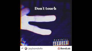 Don’t touch