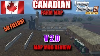 Farming Simulator 2015 - Mod Review "Canadian Farm Map V2.0" Map Mod Review