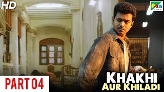 Khakhi Aur Khiladi (Kaththi) Super Hit Hindi Dubbed Movie | Part 04 | Vijay, Samantha Akkineni