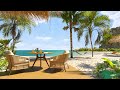 Maldives Seaside Ambience with Relaxing Jazz Music and Sea Waves Sounds for Work, Study and Relax