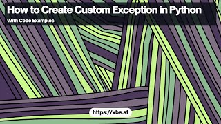 Creating Custom Exceptions in Python: Enhance Error Handling