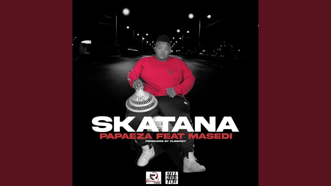 Papaeza Skatana Feat Masedi Papaeza Shazam